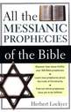 All the Messianic Prophecies of the Bible